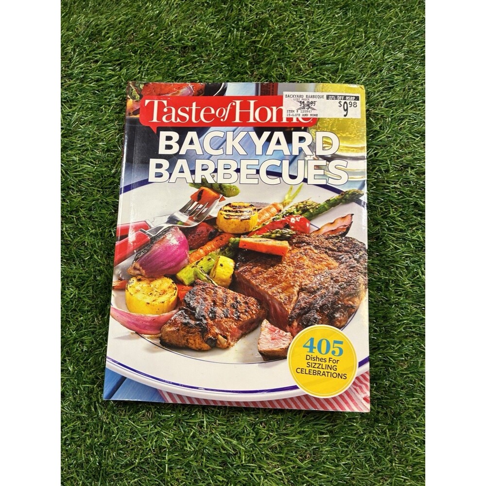 Taste of Home Backyard Barbecues : 405 Dishes for Sizzling Celebrations by...
